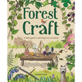 Forest Craft: A Child's Guide to Whittling in the Woodland