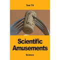 Scientific Amusements