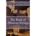 The Book of Albanian Sayings: Cultural Proverbs