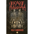 Escape Philosophy: Journeys beyond the Human Body