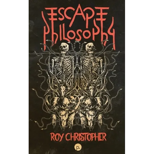 Escape Philosophy: Journeys beyond the Human Body
