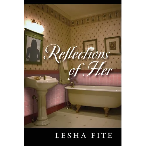 Reflections of Her