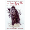 The Heavy Bear Who Goes with Me: 100 Classic Poems with Commentary