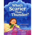What's Scarier Than Thunder?