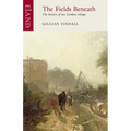 The Fields Beneath: The History of One London Village