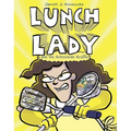 Lunch Lady and the Schoolwide Scuffle