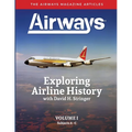 Exploring Airline History with David H. Stringer, Volume One: The Airways Magazine Articles