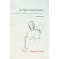 The Figure Going Imaginary: Life Drawing, Poetry, the Cadaver Lab; A Year in Pieces