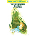 Nancy Drew 15: The Haunted Bridge