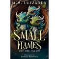 Small Flames: Lobo, Lore, and Loxi