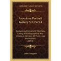American Portrait Gallery V3, Part 4: Containing Portraits Of Men Now Living, With Biographical And Historical Memoirs Of Their Lives And Actions (185