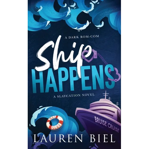 Ship Happens Deluxe Edition: A Dark Rom-Com