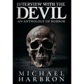 Interview with the Devil: An Anthology of Horror