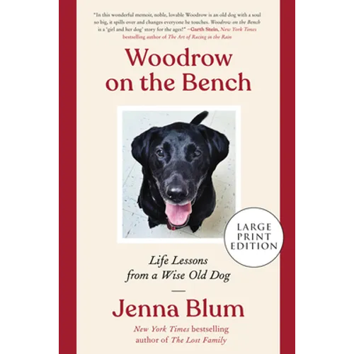 Woodrow on the Bench: Life Lessons from a Wise Old Dog