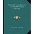 Tales of Conscience Concerning Evil Spirits