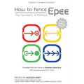 How to fence epee -The fantastic 4 method