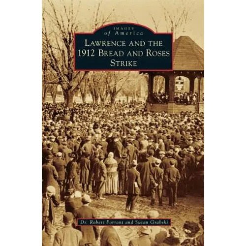 Lawrence and the 1912 Bread and Roses Strike