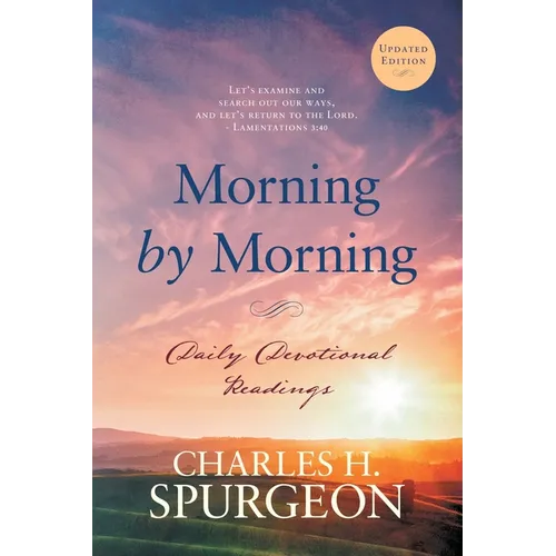 Morning by Morning: Daily Devotional Readings