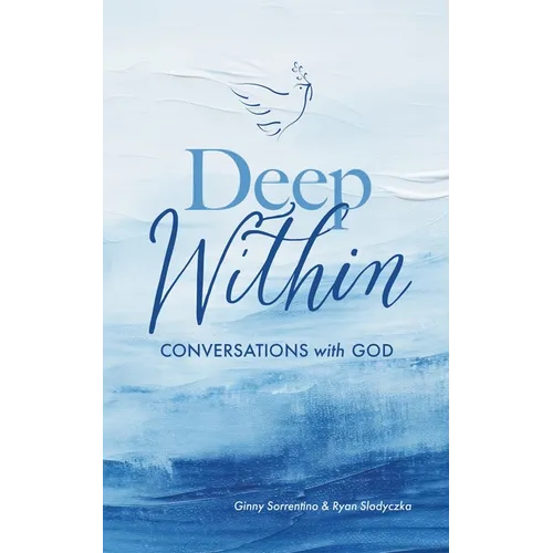 Deep Within: Conversations with God