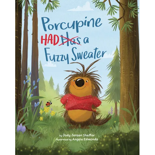 Porcupine Had a Fuzzy Sweater