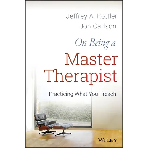 On Being a Master Therapist: Practicing What You Preach