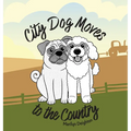 City Dog Moves to the Country