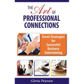 The Art of Professional Connections: Event Strategies for Successful Business Entertaining