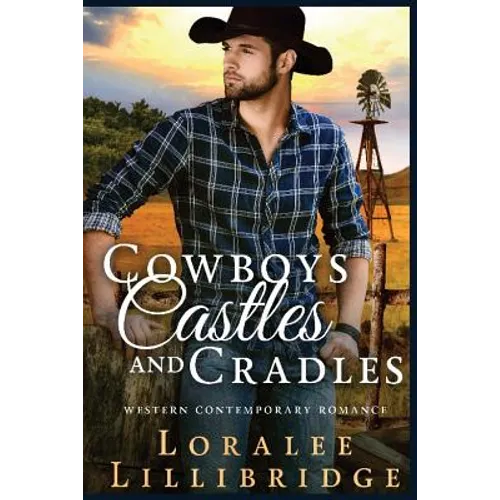 Cowboys, Castles & Cradles