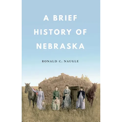 A Brief History of Nebraska