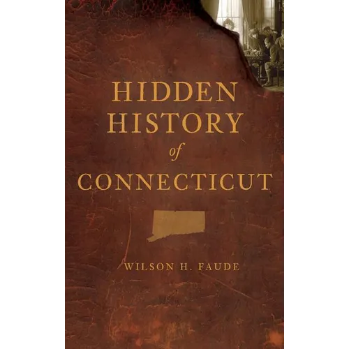 Hidden History of Connecticut
