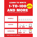 Learn To Write 1-to-100 And More: pre k math practice and number tracing activity workbook for kids
