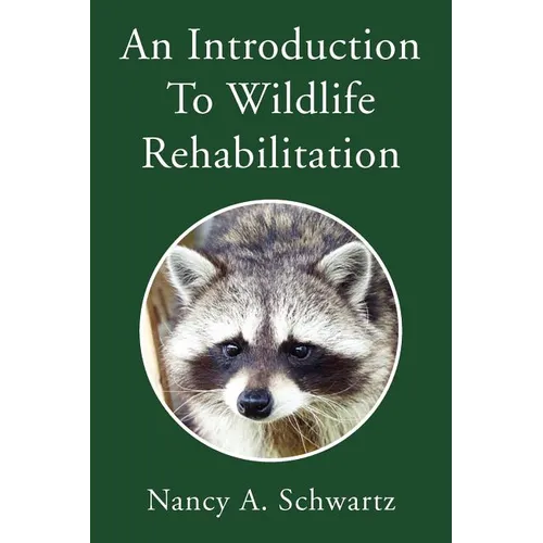 An Introduction to Wildlife Rehabilitation