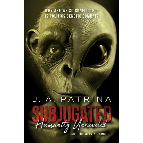 Subjugated: Humanity Unraveled