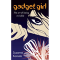 Gadget Girl: The Art of Being Invisible