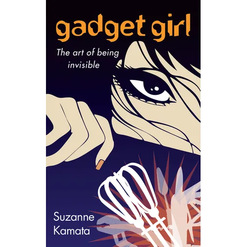Gadget Girl: The Art of Being Invisible