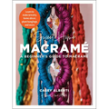 Sweet Home Macrame: A Beginner's Guide to Macrame: Learn to Make Jewelry, Home Decor, Plant Hangings, and More