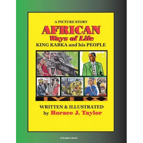 AFRICAN Ways of Life: KING KABKA and his PEOPLE A Picture Story