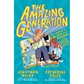 The Amazing Generation: Your Guide to Fun and Freedom in a Screen-Filled World