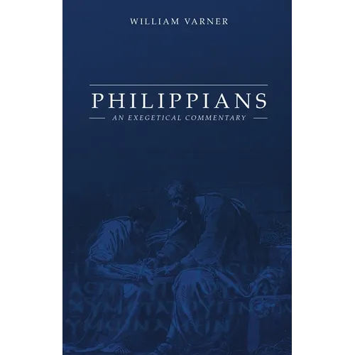Philippians: An Exegetical Commentary
