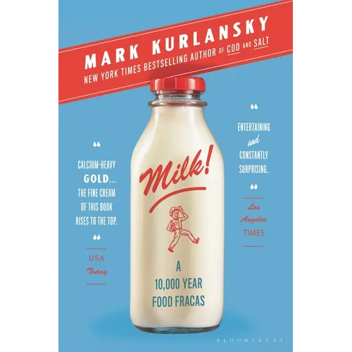 Milk!: A 10,000-Year Food Fracas