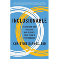 Inclusionable: Transform How You Lead and Elevate Your Team's Performance