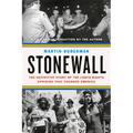 Stonewall: The Definitive Story of the LGBTQ Rights Uprising That Changed America