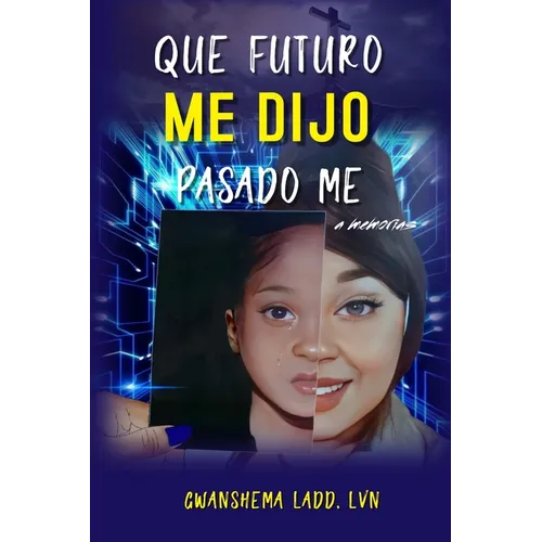 What Future Me Told Past Me