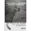 Essential Questions to Master the California Seismic Principles Exam: Two Practice Exams