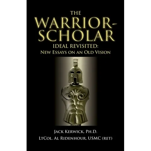 The Warrior-Scholar Ideal Revisited