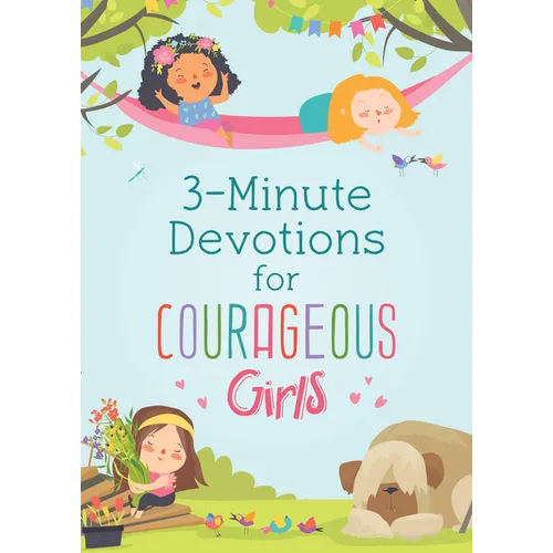 3-Minute Devotions for Courageous Girls