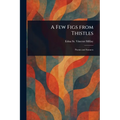 A Few Figs From Thistles