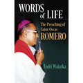 Words of Life: The Preaching of St.Oscar Romero
