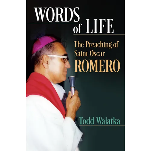 Words of Life: The Preaching of St.Oscar Romero