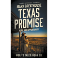 Texas Promise: Hope and Opportunity